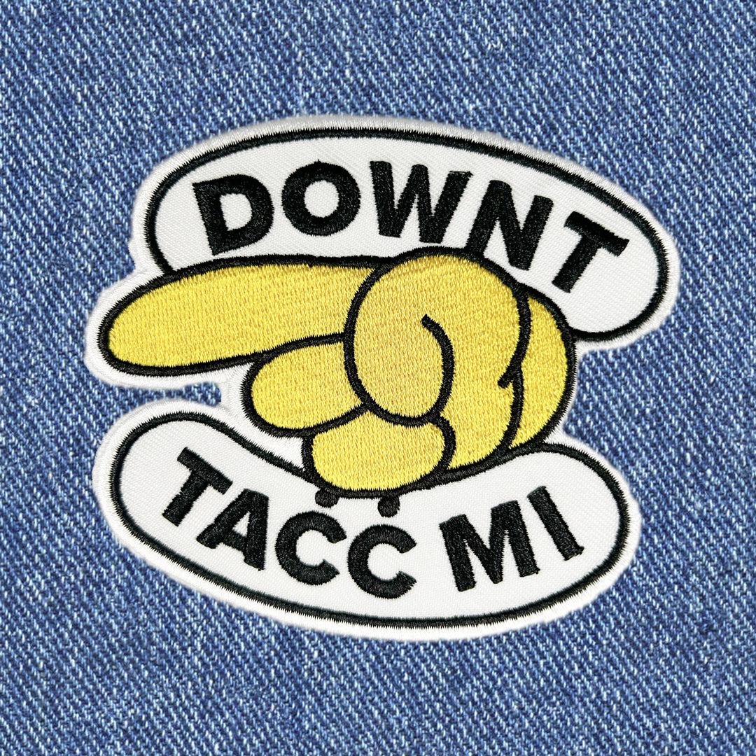 Downt Tacc Mi Embroidery Patch - Archipals