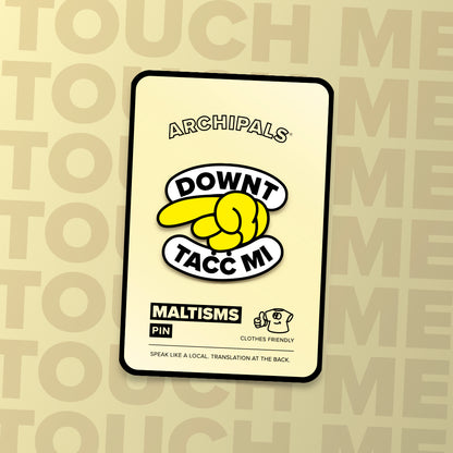 Downt Touch Me Pin - Archipals