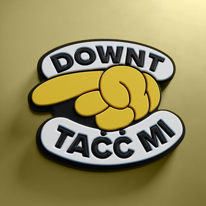 Downt Tacc Mi Magnet - Archipals